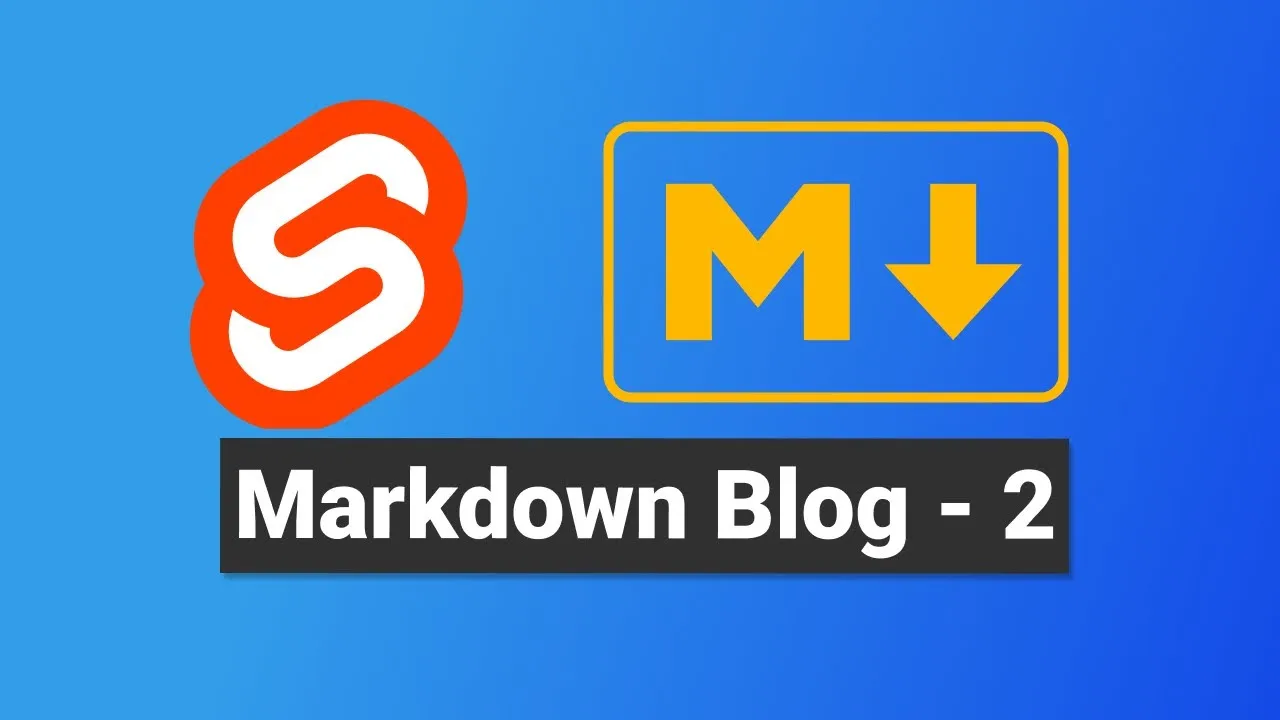 Teaches You How to Create A Sveltekit Markup Blog Part 2
