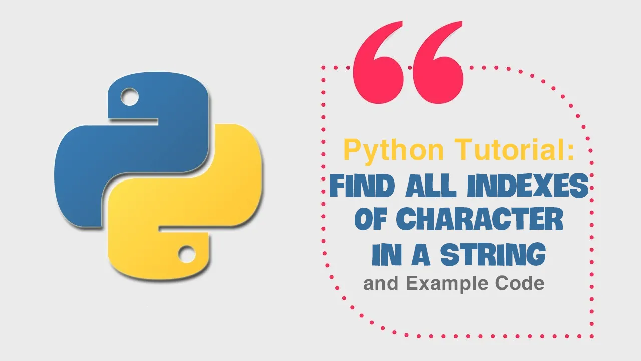 python-tutorial-find-all-indexes-of-character-in-a-string-and-example