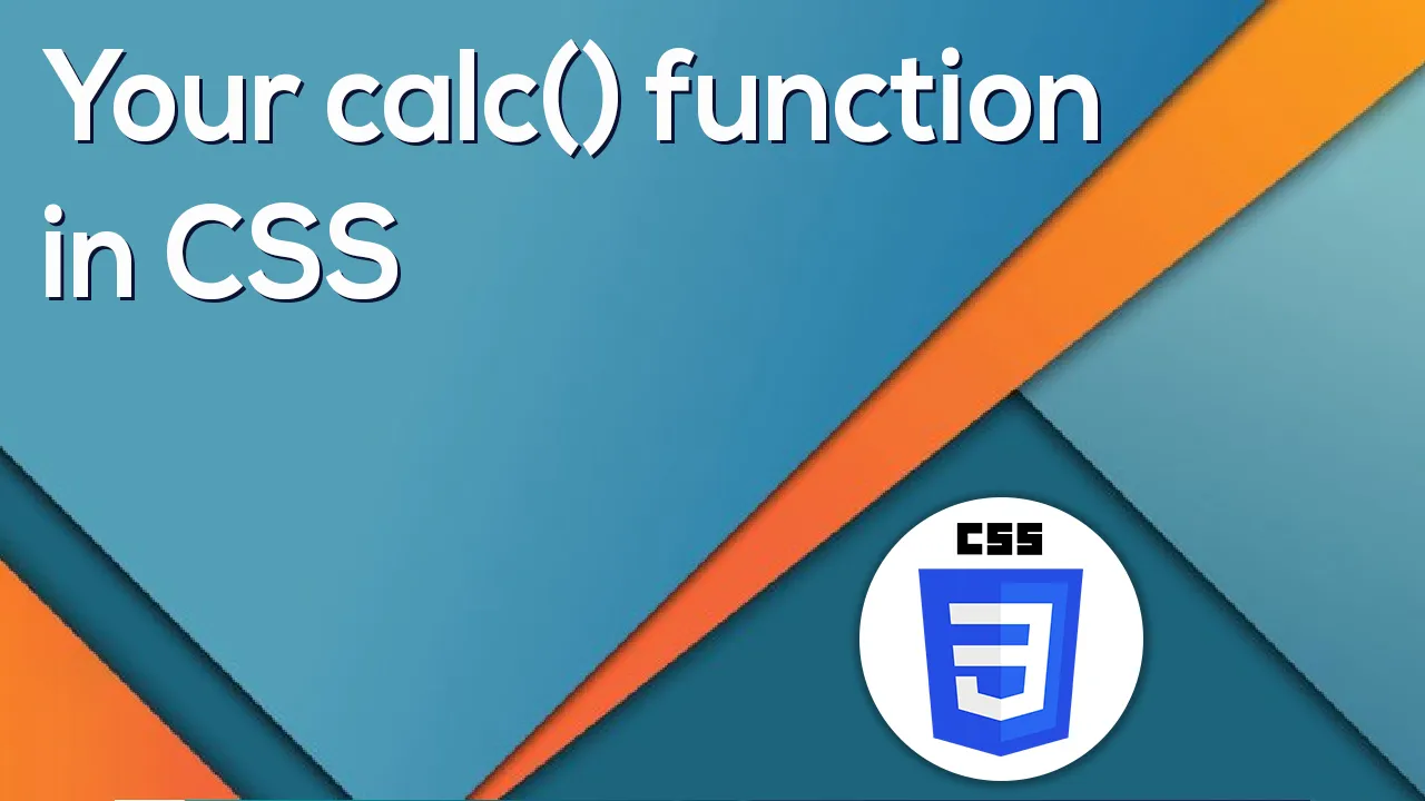 Learn about your calc() function in CSS