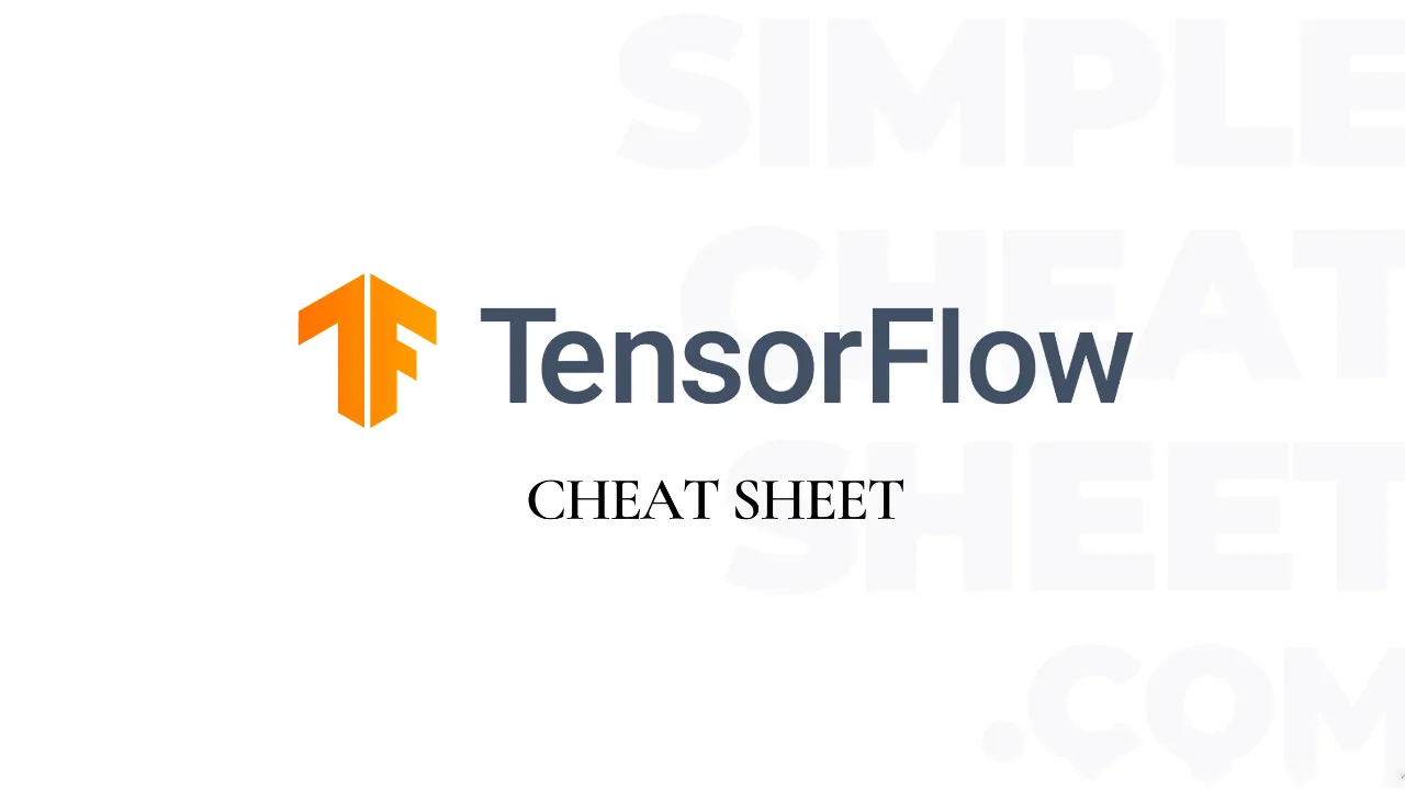 TensorFlow Cheat Sheet: Why TensorFlow, Function & Tools