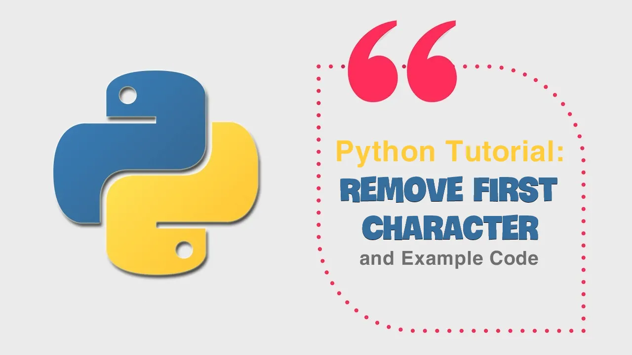 python-tutorial-remove-first-character-and-example-code