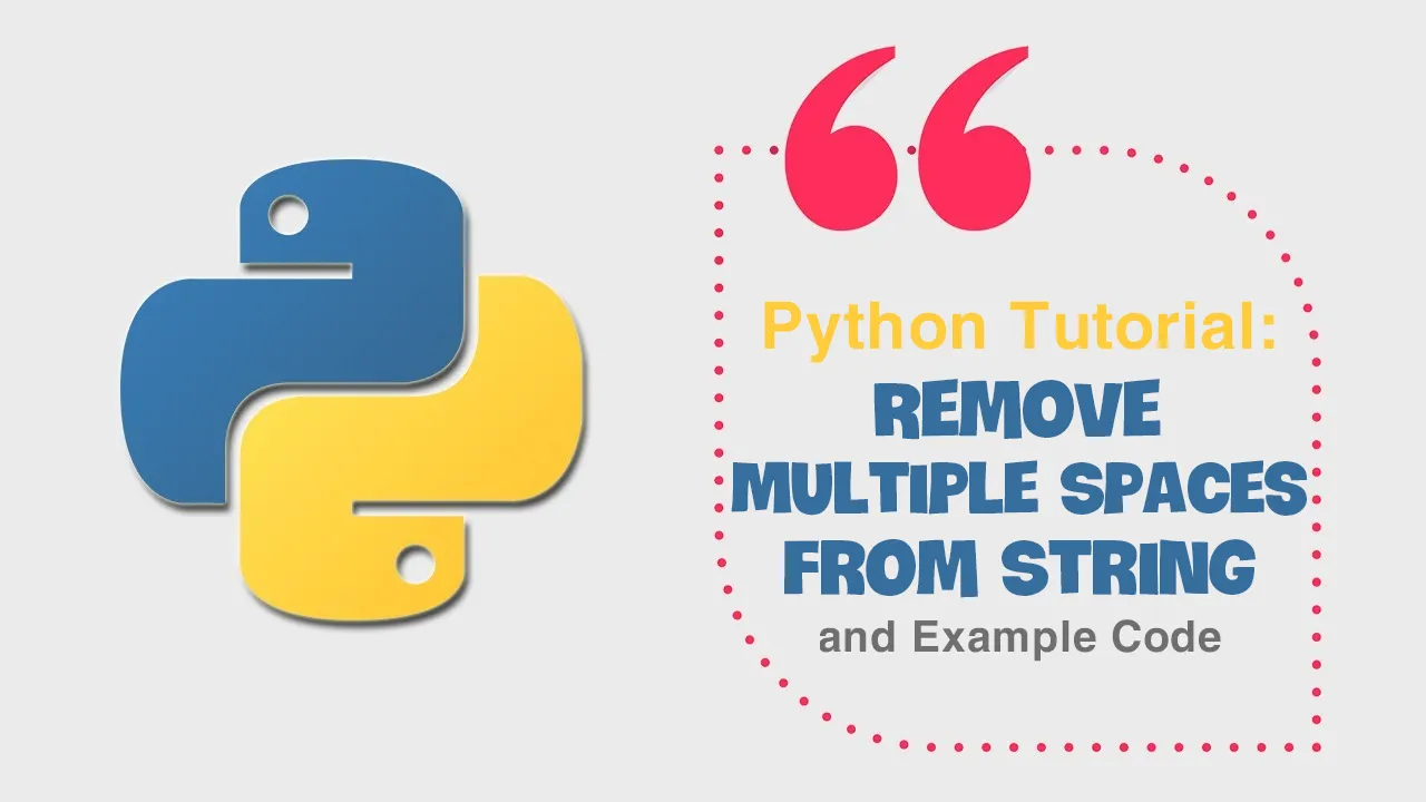 python-tutorial-remove-multiple-spaces-from-string-and-example-code