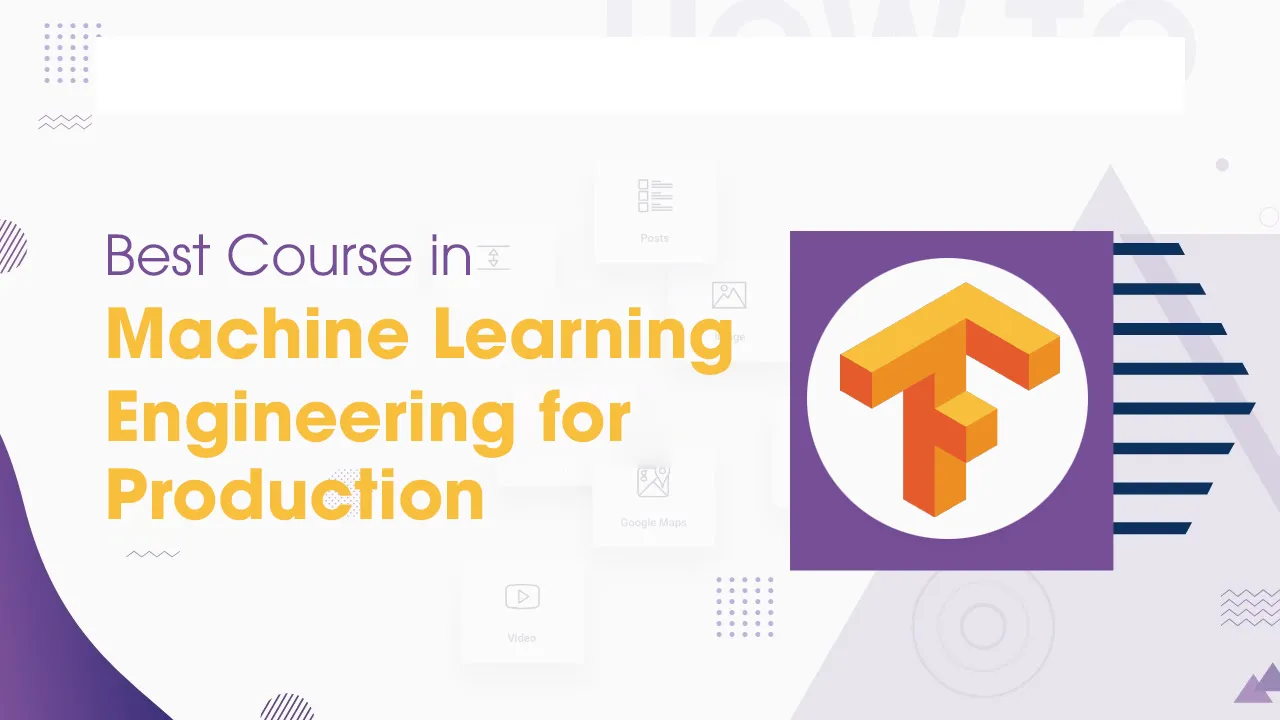 Best Course in Machine Learning Engineering for Production