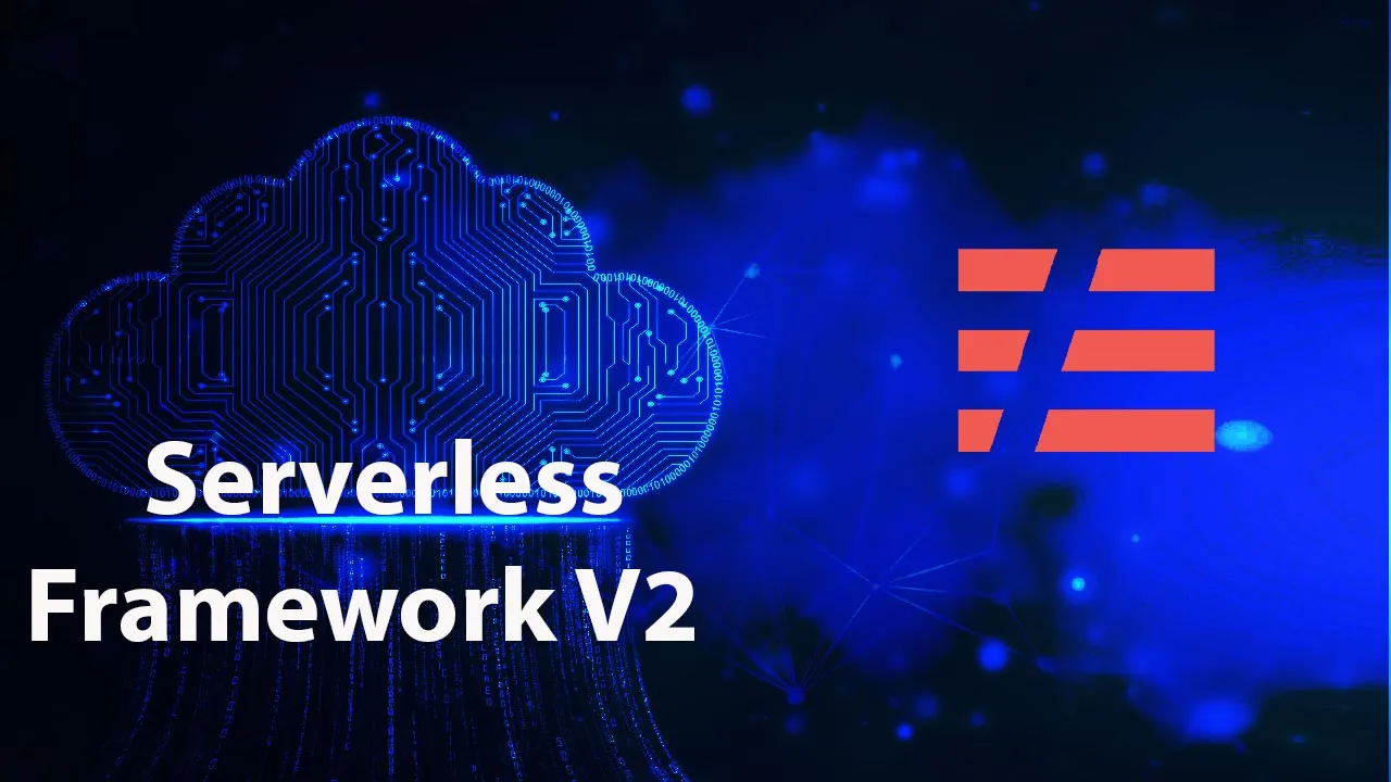 Introduction to Serverless Framework V2