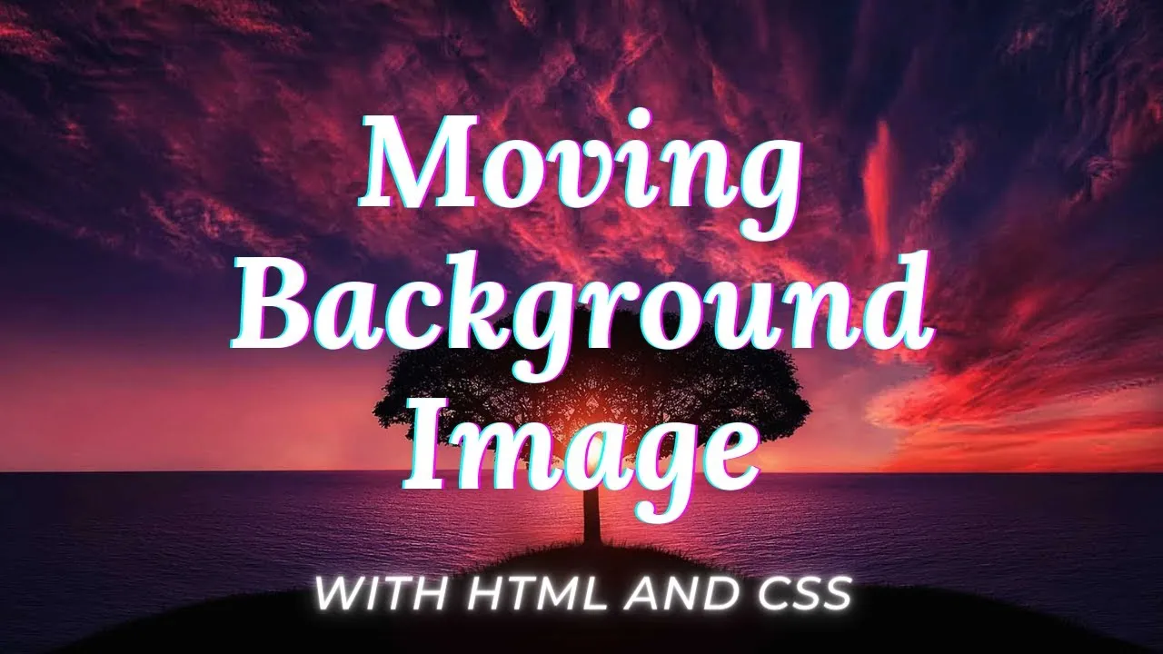 Amazing Move Background Image Use Just HTML & CSS Animation Keyframes
