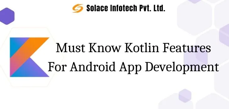 Must Know Kotlin Features For Android App Development