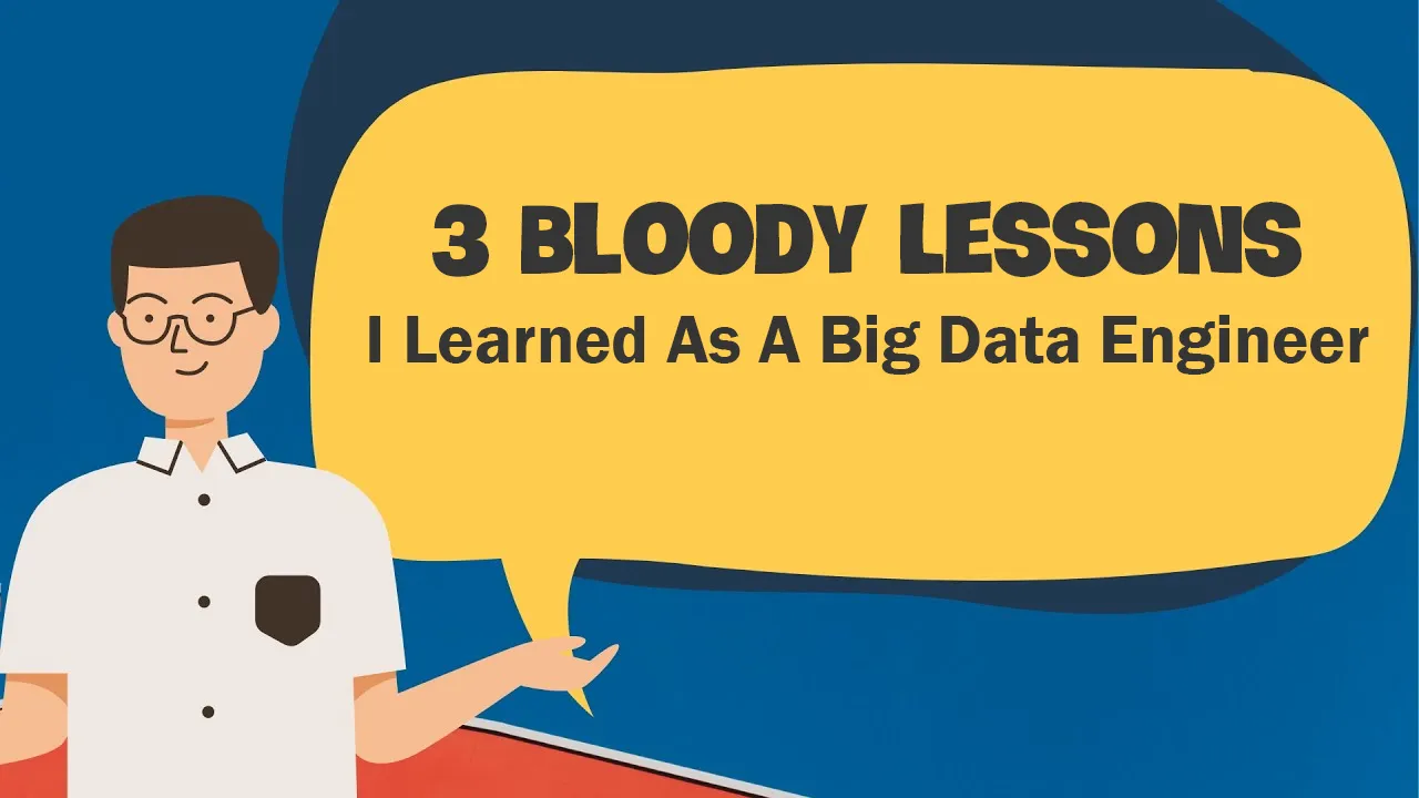 3 Bloody Lessons I Learned As A Big Data Engineer