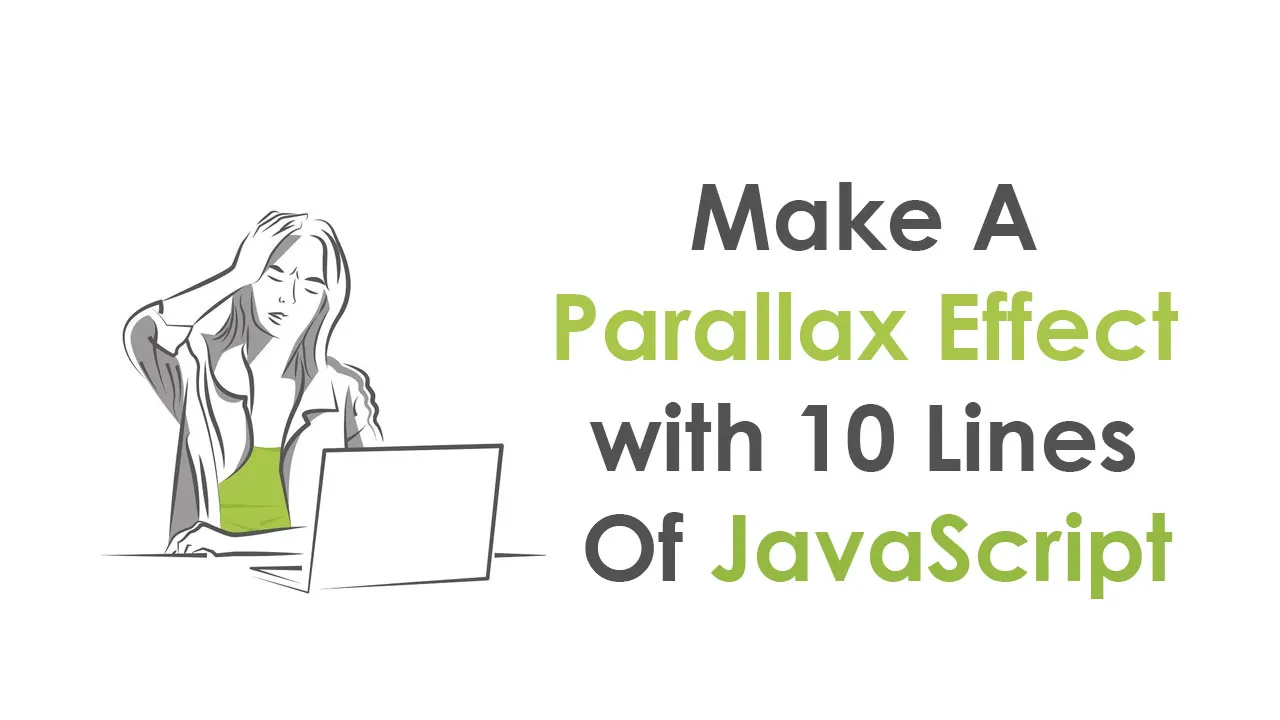 Make A Parallax Effect with 10 Lines Of JavaScript