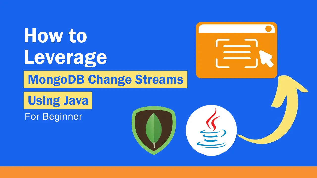 How to Leverage MongoDB Change Streams using Java
