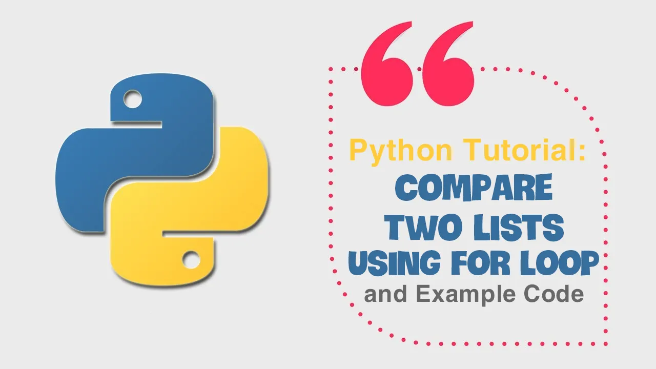 Python Tutorial: Compare Two Lists Using For Loop and Example Code