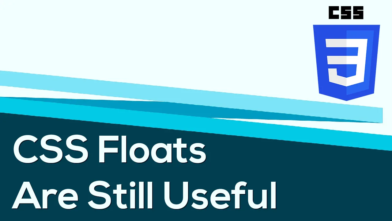 Learning About CSS Floats Is Still Useful