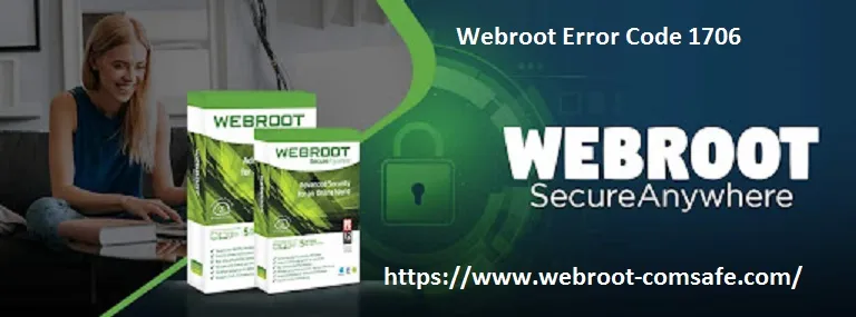How To Fix Webroot Error Code 1706? - www.webroot.com/safe