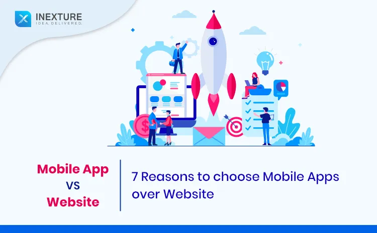 Mobile App vs. Website : 7 Reasons to choose Mobile Apps over Website