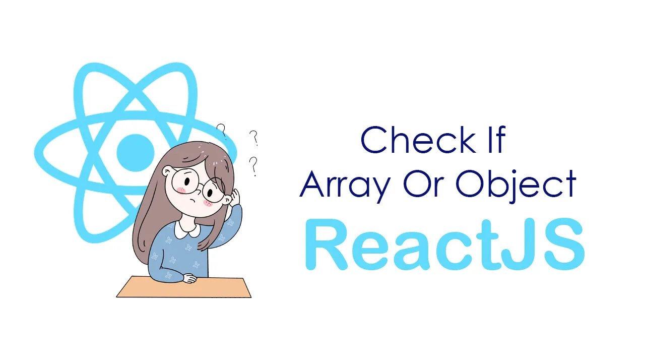 Check If Array Or Object Is Empty ReactJS