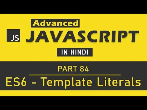 Mastering Advanced JavaScript: Template Literals in ES6