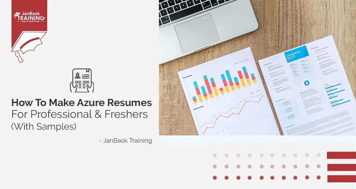 How To Make Azure Resumes For Professional & Freshers (With Samples)