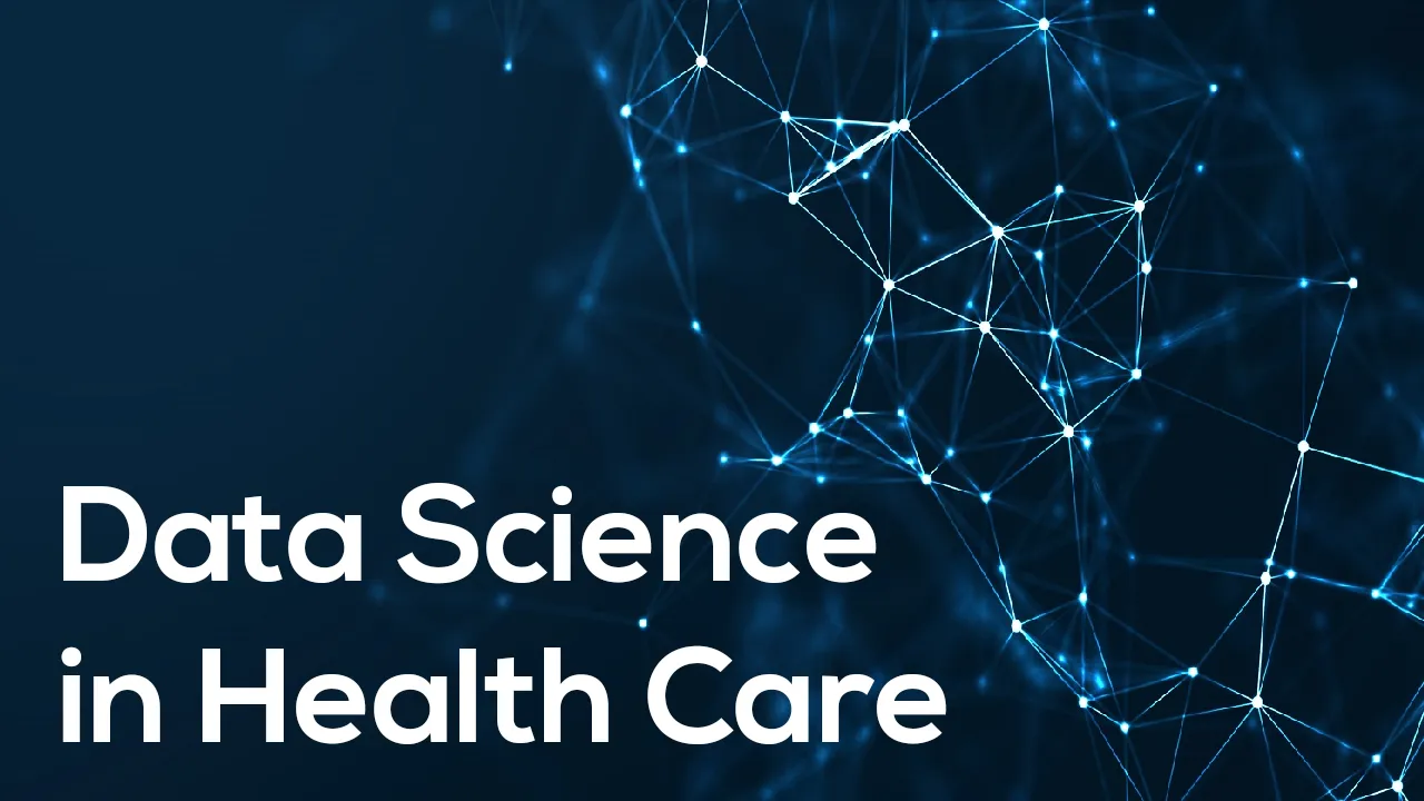 Learn About The Impact Of Data Science in Health Care