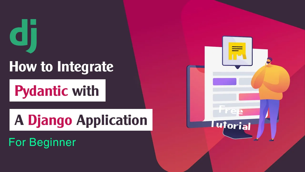How to Integrate Pydantic with A Django Application
