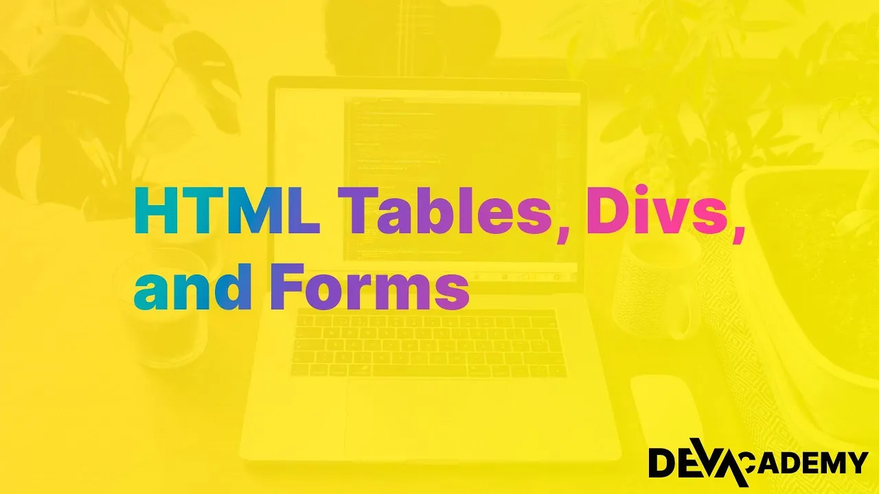 Guide You About HTML Tables, Blocks and forms.
