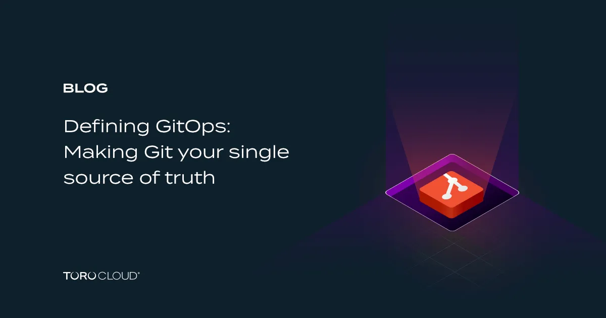 Defining GitOps: Making Git your single source of truth
