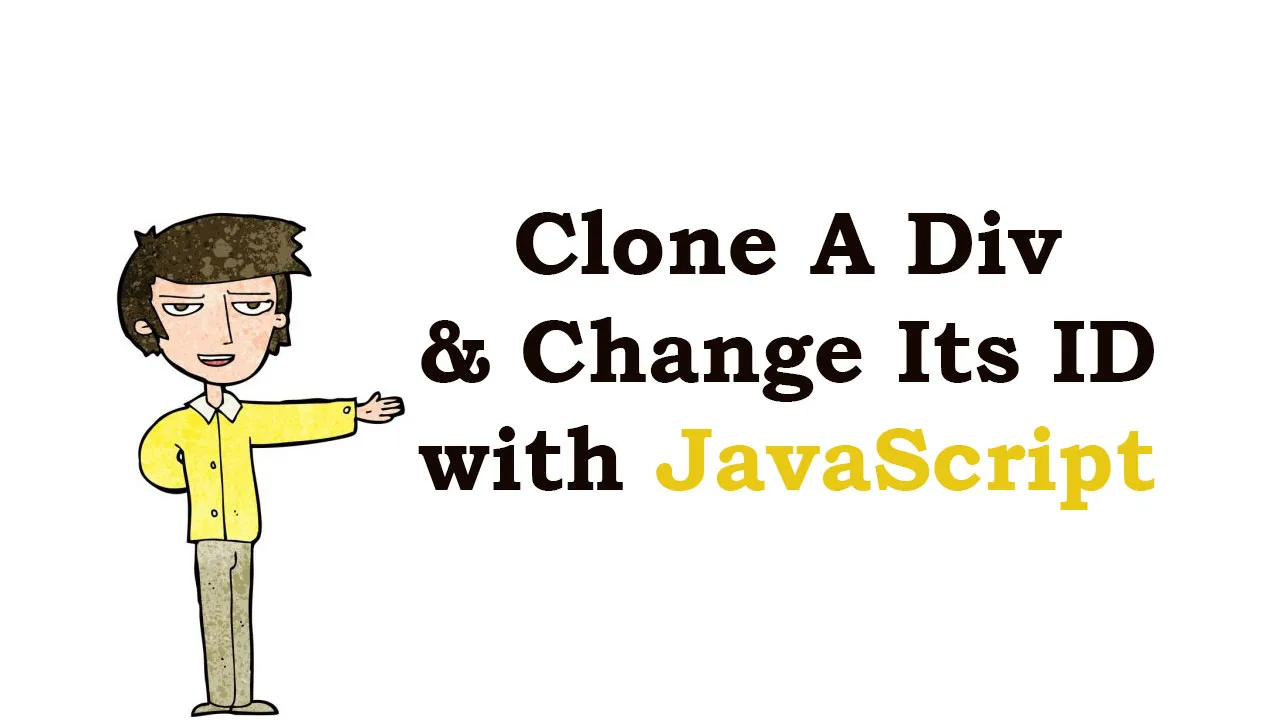 Clone A Div and Change Its ID with JavaScript