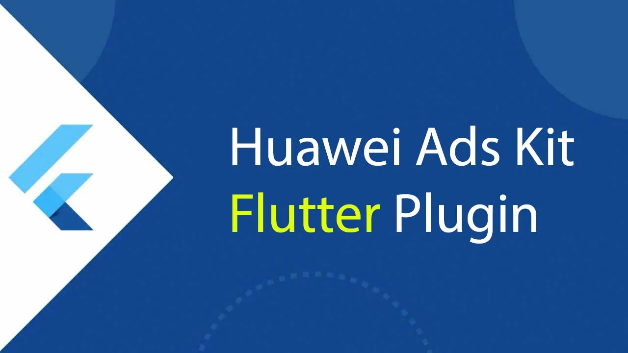 Huawei Ads Kit Flutter Plugin