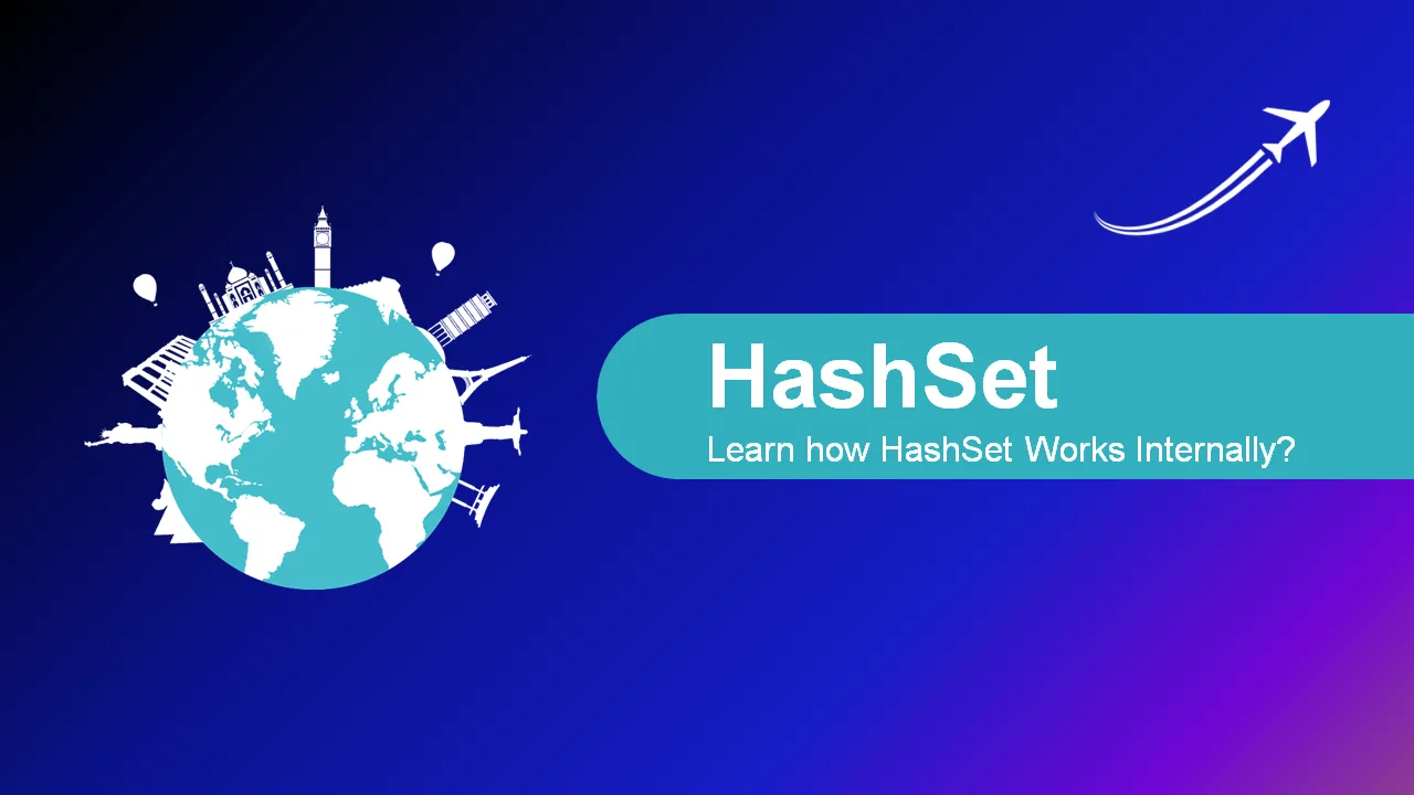 How HashSet Works Internally? — Java
