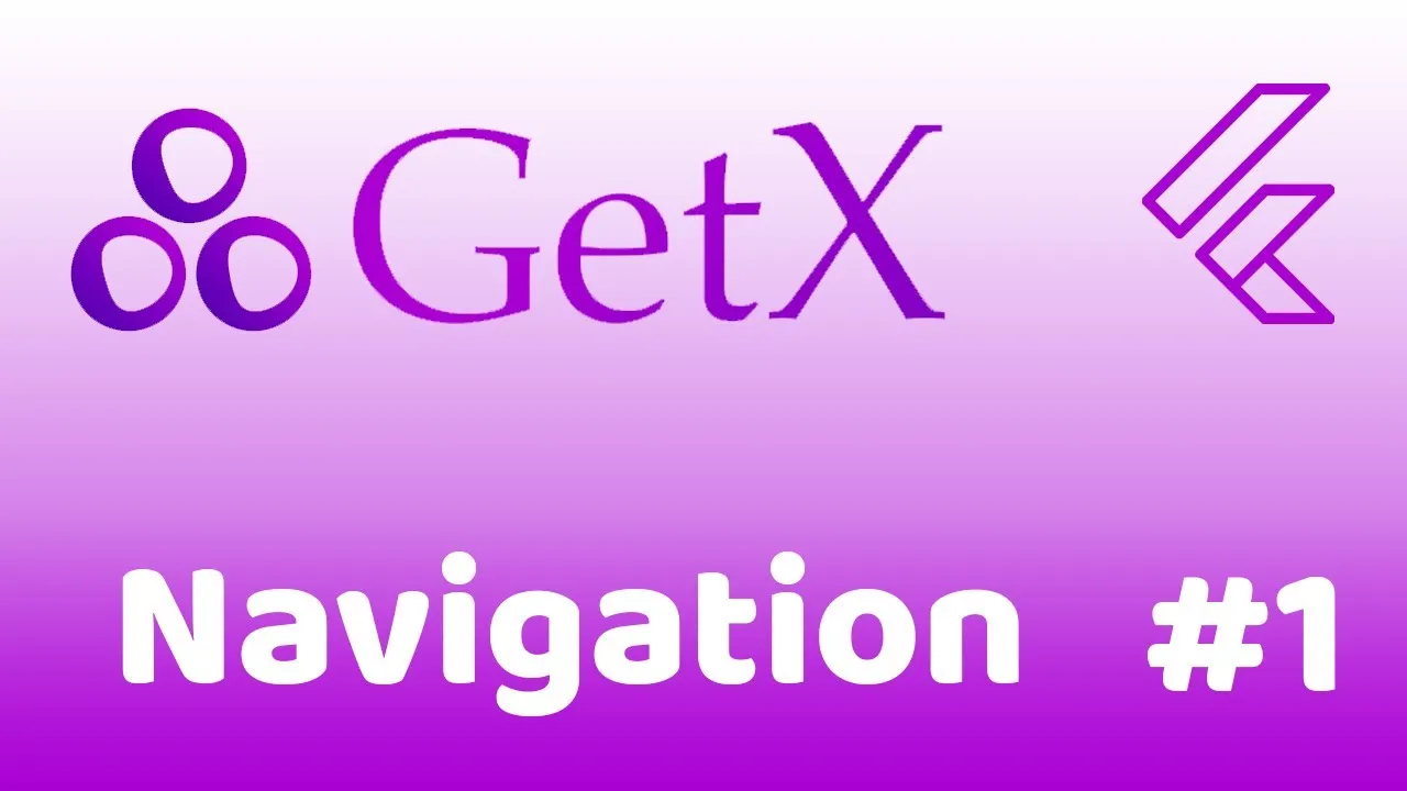 Flutter Tutorial Beginners - Complete GetX Navigation