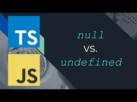 The Origin Of Undefined Vs. Null in JavaScript With TypeScript