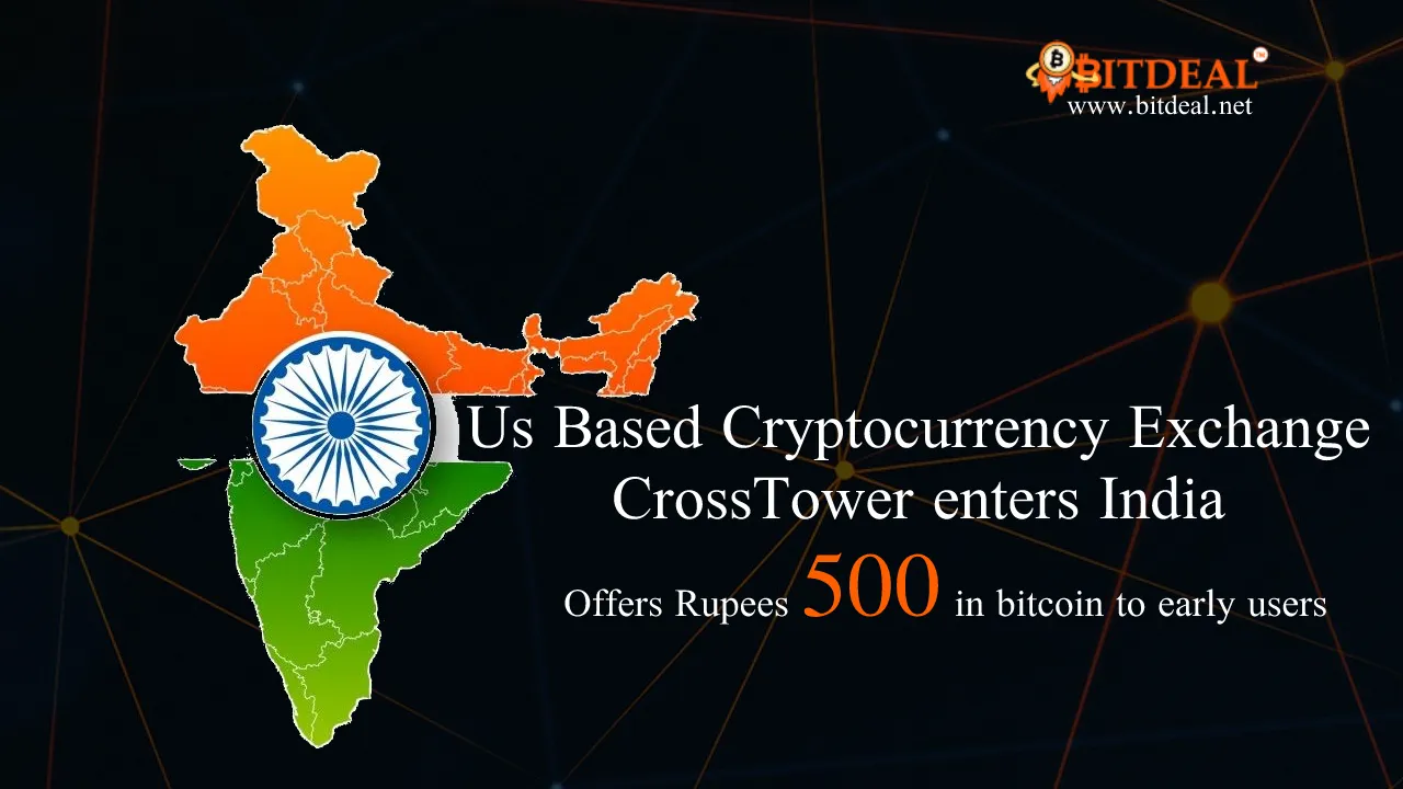 Us Based Cryptocurrency Exchange CrossTower enters India Offers Rupees