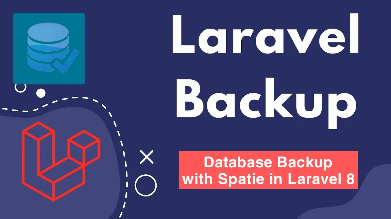 How to Database Backup with Spatie in Laravel 8 Application Easily