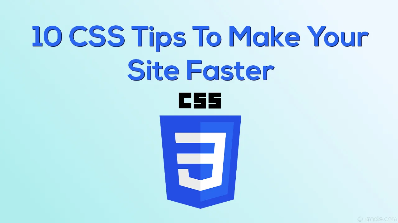 Learn About 10 CSS Tips to Make Your Website Faster