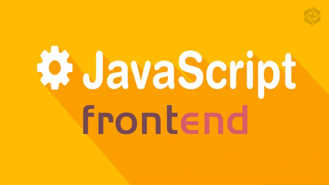 Top 8 Trends and Tools Front-End JavaScript for Developers