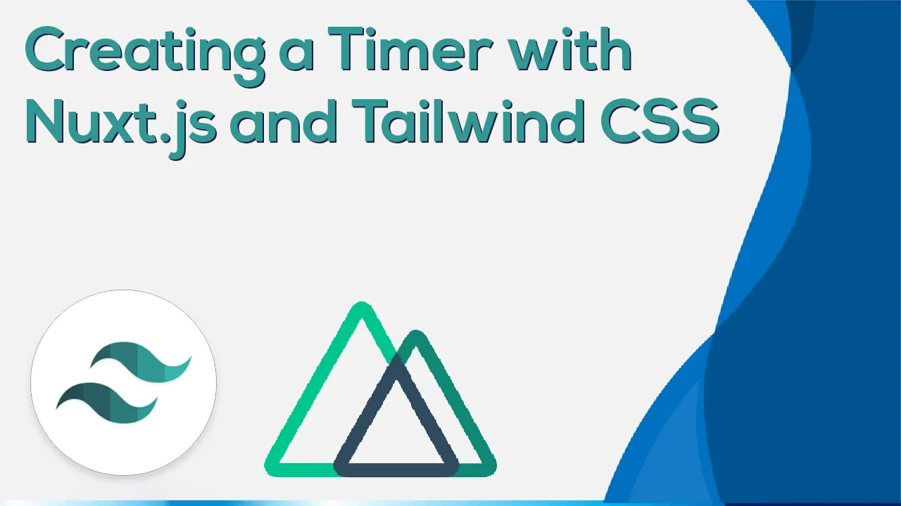 How To Build a Timer With Nuxt.js and Tailwind CSS