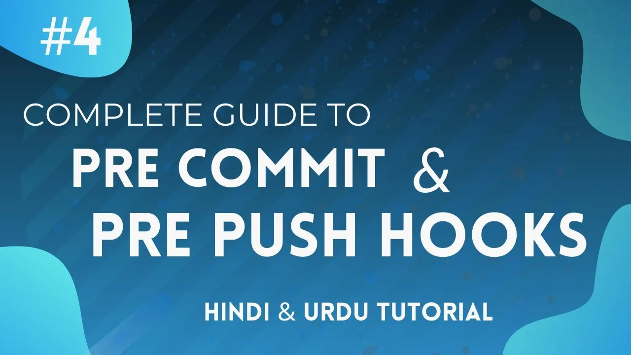 Pre-Commit and Pre-Push Hooks 