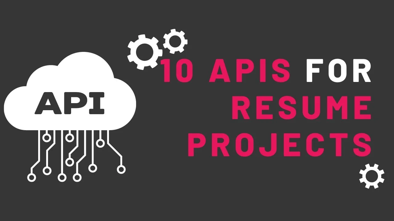 Learn About 10 FREE APIs for Software Engineering Resume Projects