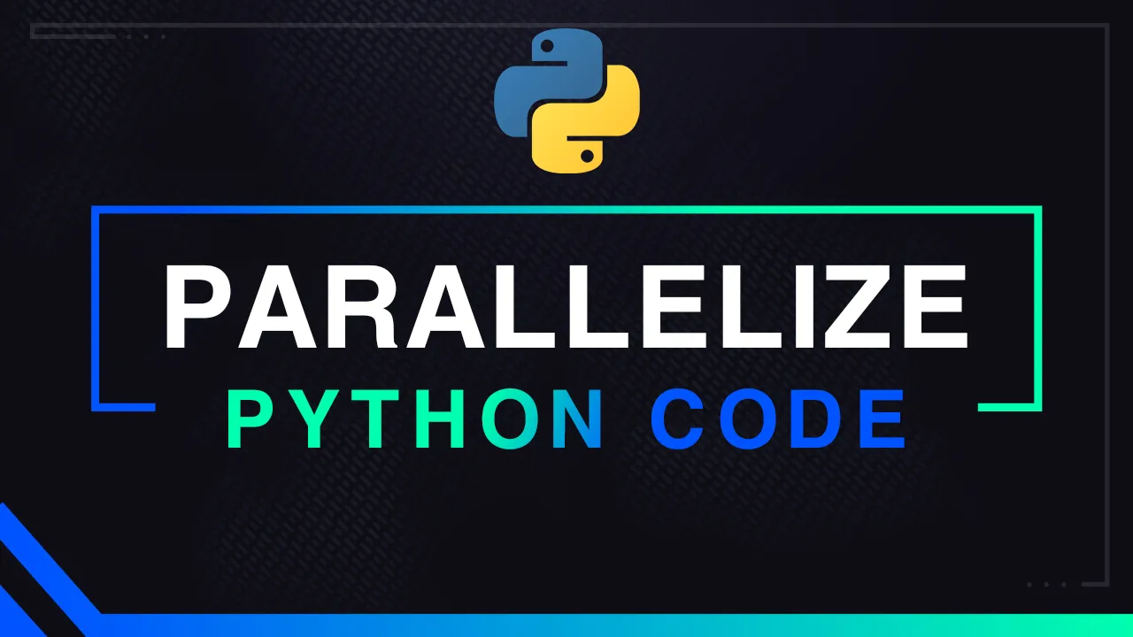 How to Parallelize Python Code