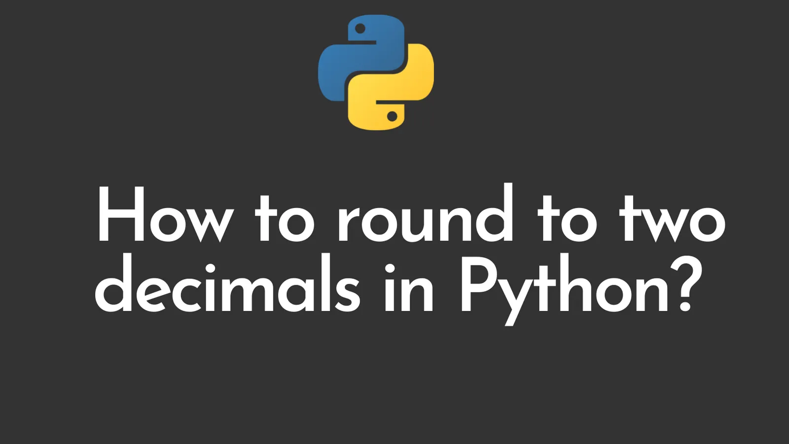 how-to-round-to-two-decimals-in-python-itsmycode