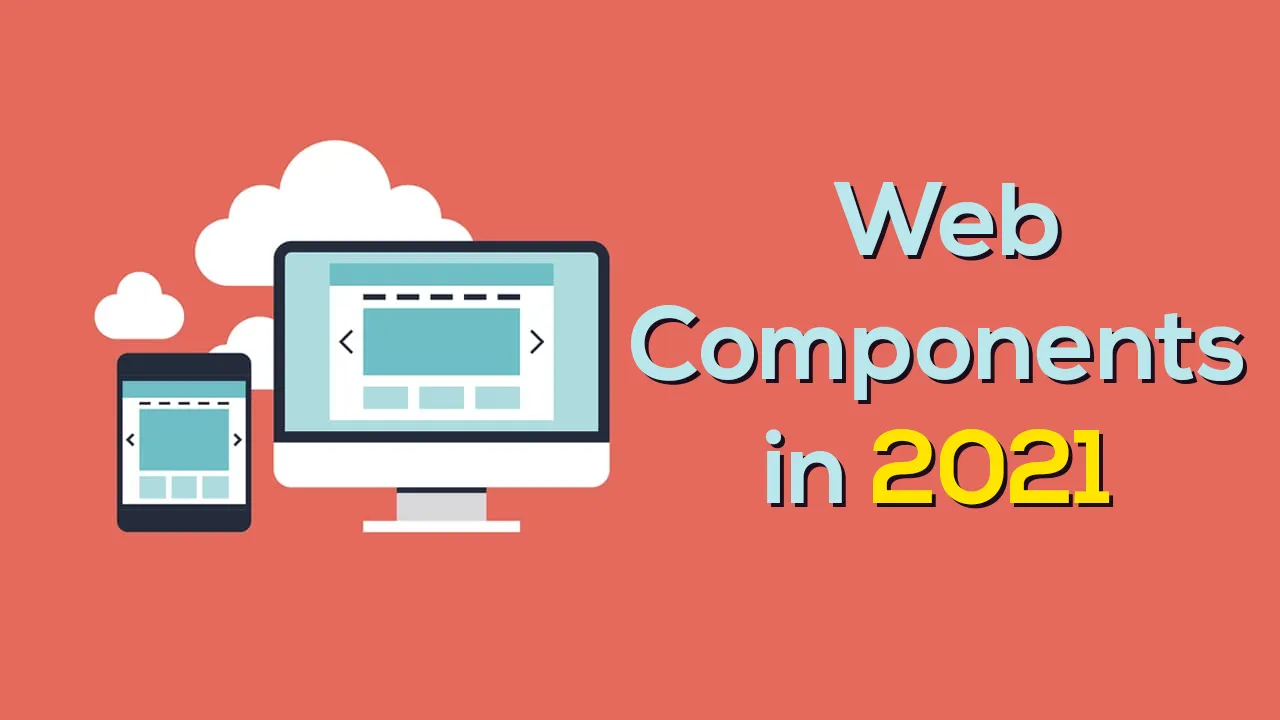 Learn About Web Components in 2021