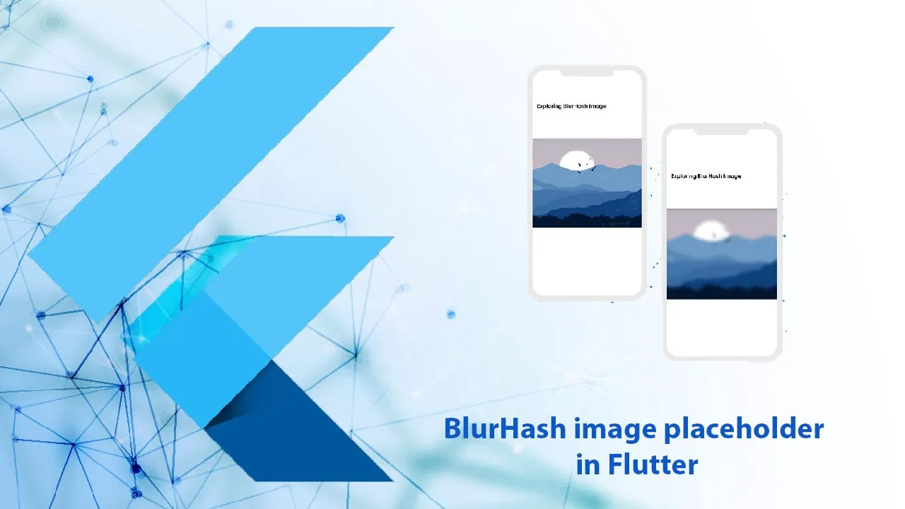 Find out BlurHash image placeholder In Flutter