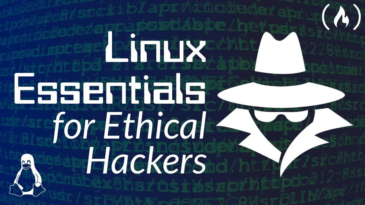 Linux Essentials For Ethical Hackers - Full Course