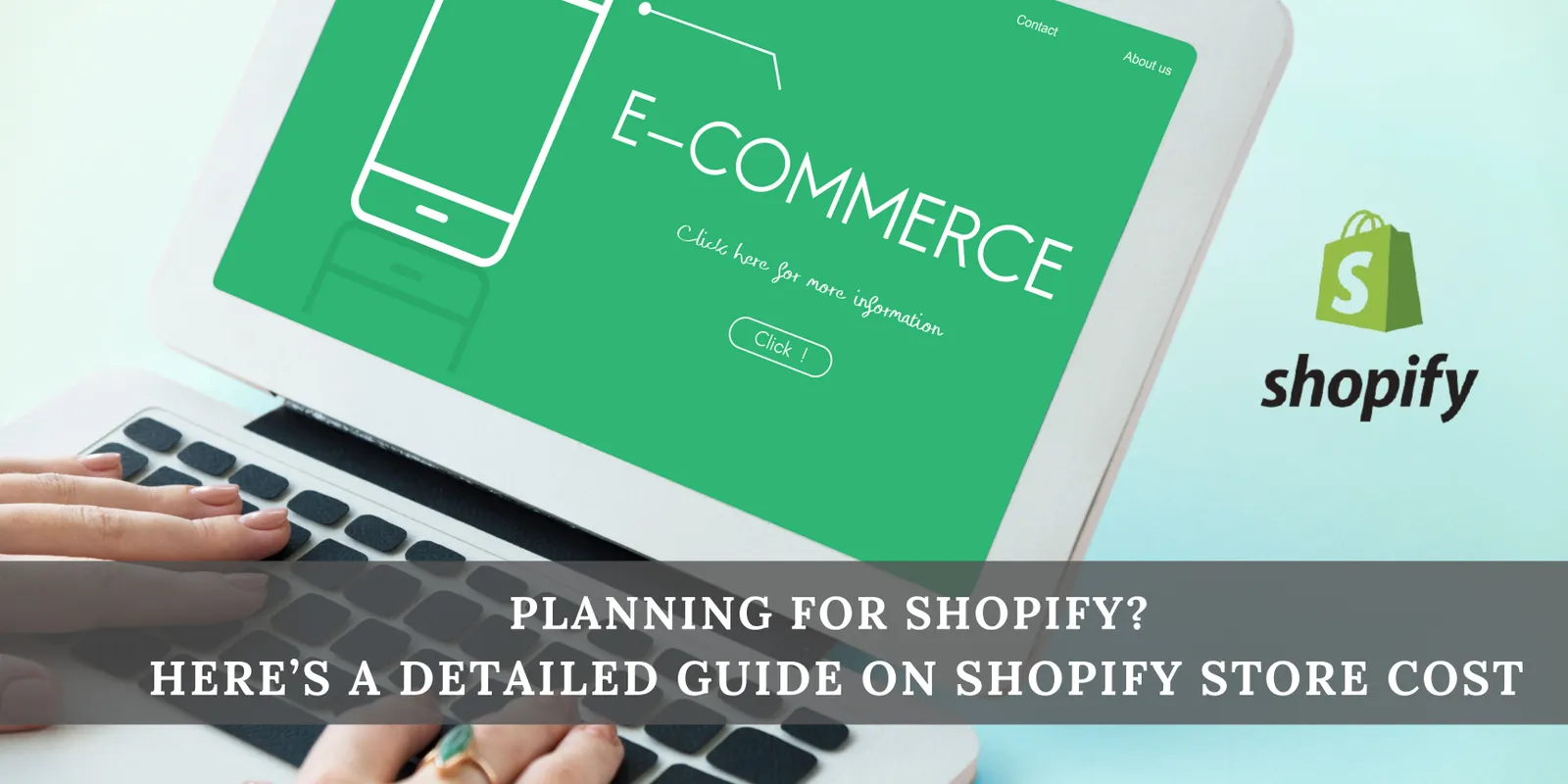Planning for Shopify? Here’s a Detailed Guide on Shopify Store Cost