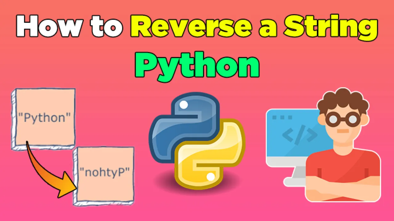 3 Ways to Reverse A String in Python for Beginner 2021
