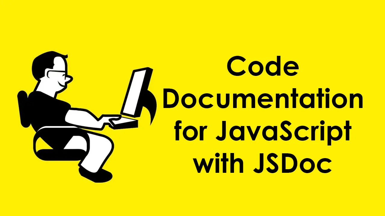 Code Documentation for JavaScript with JSDoc 