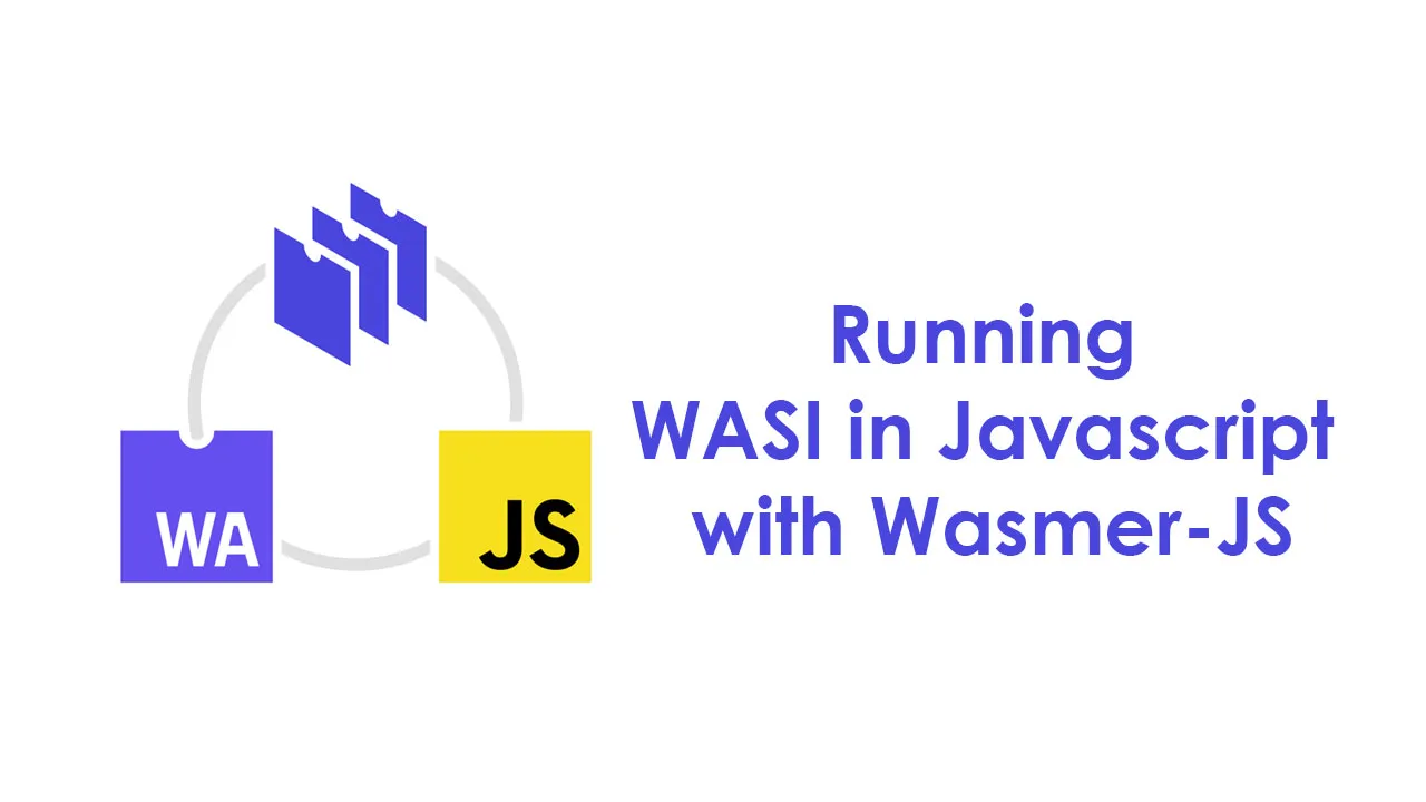 Running WASI in Javascript with Wasmer-JS