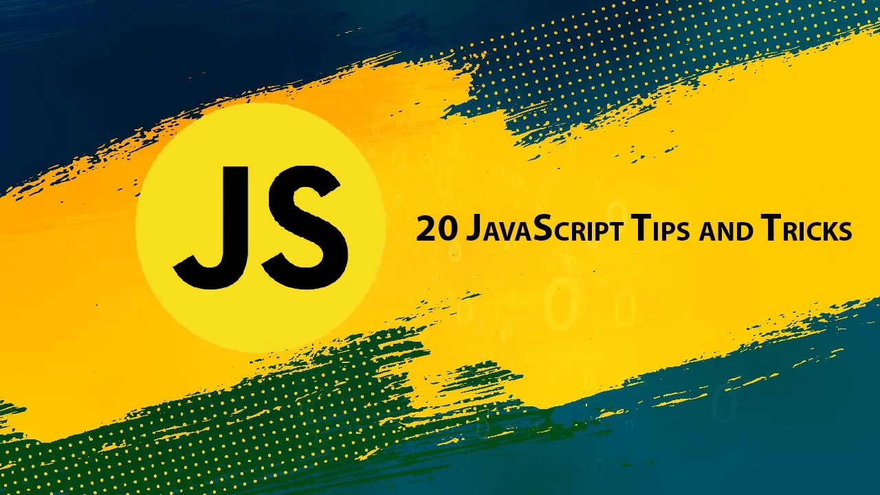 20 JavaScript Tips and Tricks To increase Your Speed and Efficiency