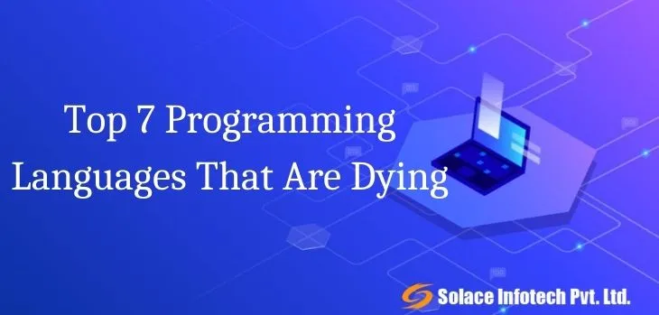 Top 7 Programming Languages That Are Dying