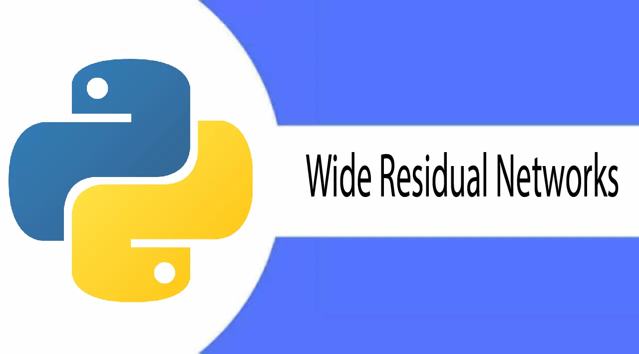 Learn Wide Residual Networks with Python