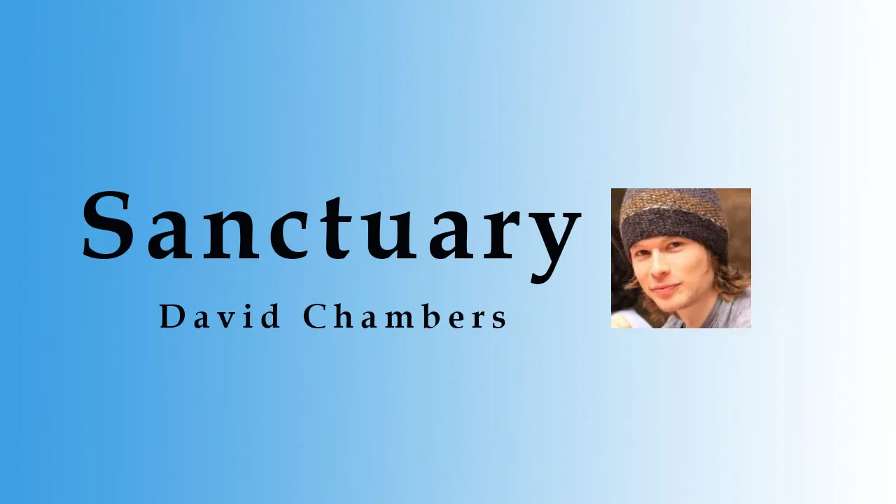 Interview with David Chambers about Sanctuary