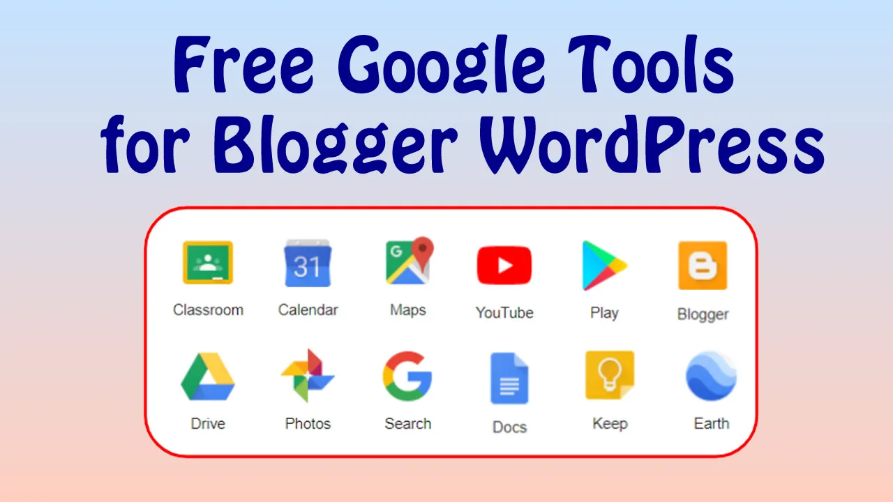 Free Google Tools for Blogger WordPress